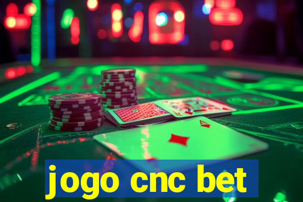 jogo cnc bet